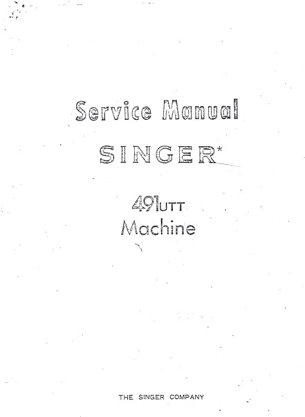 SINGER 491UTT SEWING MACHINE SERVICE MANUAL 62 PAGES ENG