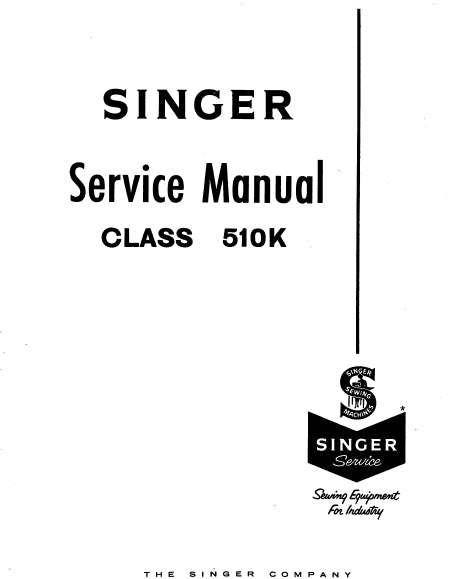 SINGER 510K CLASS 510K110 510K111 SEWING MACHINE SERVICE MANUAL 27 PAGES ENG