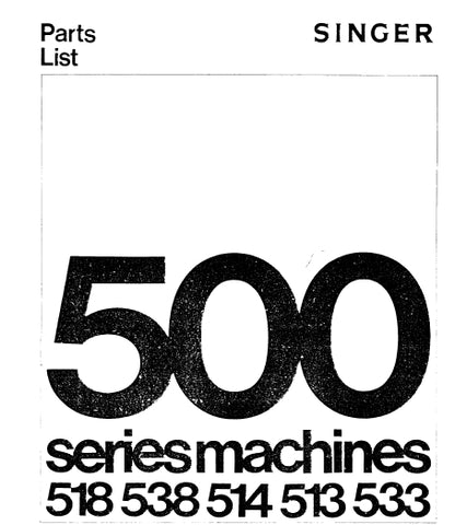 SINGER 518 538 514 513 533 SEWING MACHINE PARTS LIST 40 PAGES ENG