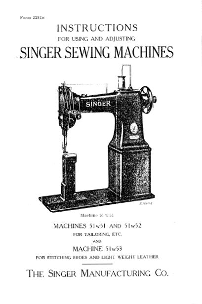 SINGER 51W51 51W52 51W53 SEWING MACHINES INSTRUCTIONS FOR USING AND ADJUSTING 10 PAGES ENG