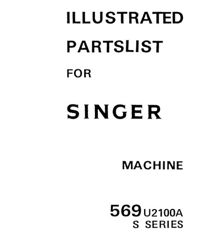 SINGER 569U2100A SEWING MACHINE ILLUSTRATED PARTS LIST 7 PAGES ENG