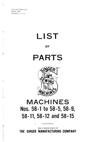 SINGER 58-1  58-2 58-3 58-4 58-5 58-9 58-11 58-12 58-15 SEWING MACHINE LIST OF PARTS 99 PAGES ENG