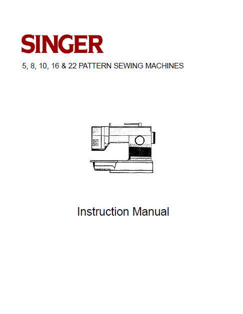 SINGER 5 8 10 16 22 SEWING MACHINE INSTRUCTION MANUAL 44 PAGES ENG