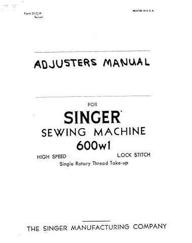 SINGER 600W1 SEWING MACHINE ADJUSTERS MANUAL 29 PAGES ENG