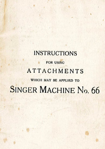 SINGER 66 SEWING MACHINE ATTACHMENTS INSTRUCTIONS 15 PAGES ENG