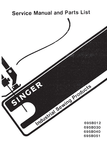 SINGER 695B012 695B030 695B040 695B051 SEWING MACHINE SERVICE MANUAL 25 PAGES ENG