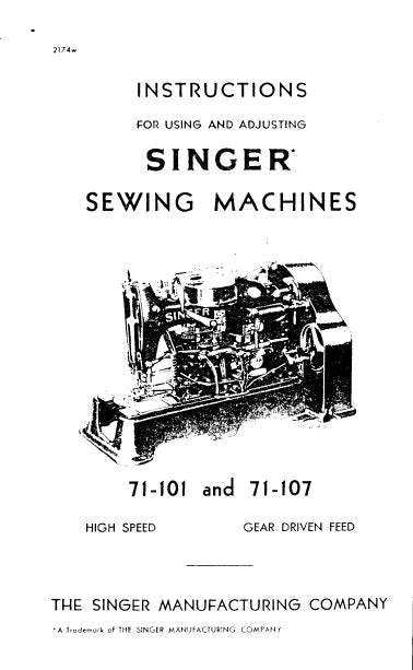 SINGER 71-101 71-107 SEWING MACHINES INSTRUCTIONS  FOR USING AND ADJUSTING 19 PAGES ENG