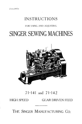 SINGER 71-141 71-142 SEWING MACHINES INSTRUCTIONS  FOR USING AND ADJUSTING 18 PAGES ENG