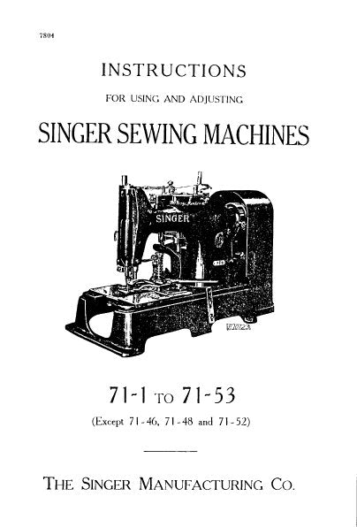 SINGER 71-1 TO 71-53 SEWING MACHINES INSTRUCTIONS  FOR USING AND ADJUSTING 19 PAGES ENG