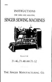 SINGER 71-46 TO 71-48 71-52 SEWING MACHINES INSTRUCTIONS  FOR USING AND ADJUSTING 19 PAGES ENG