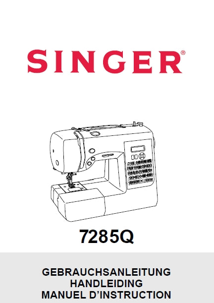 SINGER 7285Q PATCHWORK NAHMASCHINE GEBRAUCHSANLEITUNG/HANDLEIDING/ MANUEL D'INSTRUCTION 88 SEITE DEUT NL FR