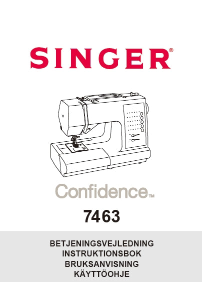 SINGER 7463 CONFIDENCE SEWING MACHINE BETJENINGSVEJLEDNING INSTRUKTIONSBOK BRUKSANVISNING KAYTTOOHHJE 75 PAGES DK SW NO FI