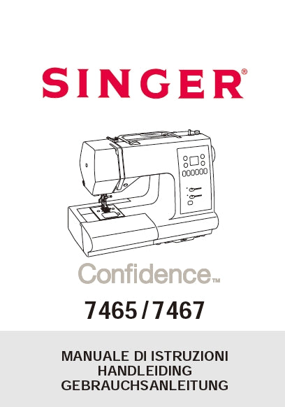 SINGER 7465 7467 CONFIDENCE NAHMASCHINE GEBRAUCHSANLEITUNG/MANUALE DI ISTRUZIONI/HANDLEIDING 82 SEITE DEUT ITAL NL