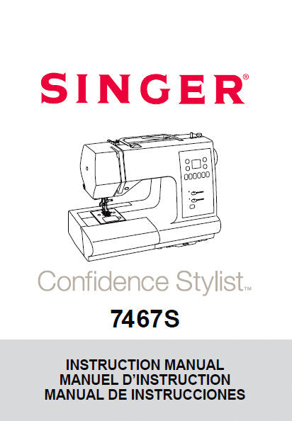 SINGER 7467S CONFIDENCE STYLIST SEWING MACHINE INSTRUCTION MANUAL 88 PAGES ENG FRANC ESP