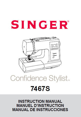 SINGER 7467S CONFIDENCE STYLIST SEWING MACHINE INSTRUCTION MANUAL 88 PAGES ENG FRANC ESP