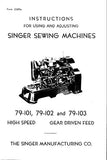 SINGER 79-101 79-102 79-103 SEWING MACHINES INSTRUCTIONS FOR USING AND ADJUSTING 14 PAGES ENG