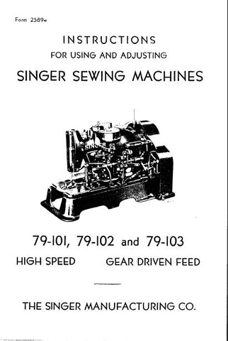 SINGER 79-101 79-102 79-103 SEWING MACHINES INSTRUCTIONS FOR USING AND ADJUSTING 14 PAGES ENG