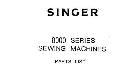 SINGER 8000 SERIES SEWING MACHINE PARTS LIST 87 PAGES ENG