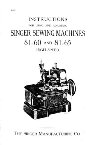 SINGER 81-60 81-65 SEWING MACHINES INSTRUCTIONS FOR USING AND ADJUSTING 8 PAGES ENG