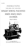 SINGER 81K70 81K72 81K73 81K76 SEWING MACHINES INSTRUCTIONS FOR USING AND ADJUSTING 10 PAGES ENG