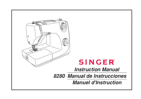 SINGER 8280 SEWING MACHINE INSTRUCTION MANUAL MANUEL D'INSTRUCTION MANUAL DE INSTRUCCIONES 84 PAGES ENG FRANC ESP