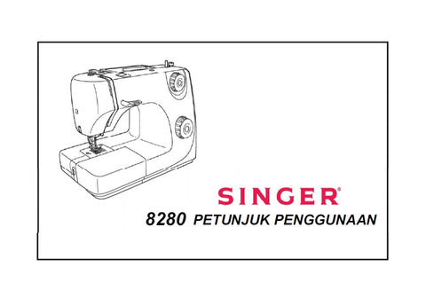 SINGER 8280 SEWING MACHINE PETUNJUK PENGGUNAAN 42 PAGES INDON