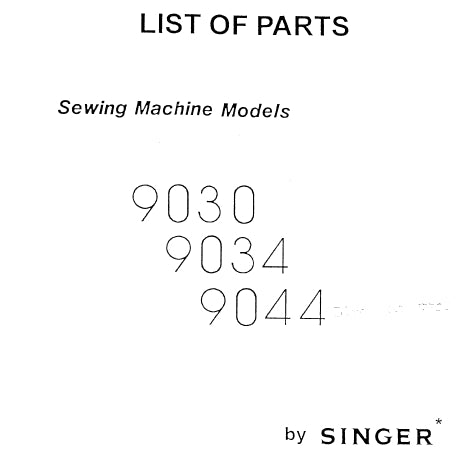 SINGER 9030 9034 9044 15824 SEWING MACHINE LIST OF PARTS 31 PAGES ENG
