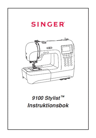 SINGER 9100 STYLIST SEWING MACHINE INSTRUKTIONSBOK 84 PAGES SW