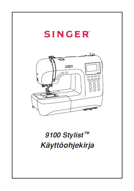 SINGER 9100 STYLIST SEWING MACHINE KAYTTOOHJEKIRJA 84 PAGES FI