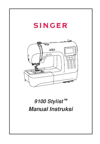 SINGER 9100 STYLIST SEWING MACHINE MANUAL INSTRUKSI 84 PAGES INDON