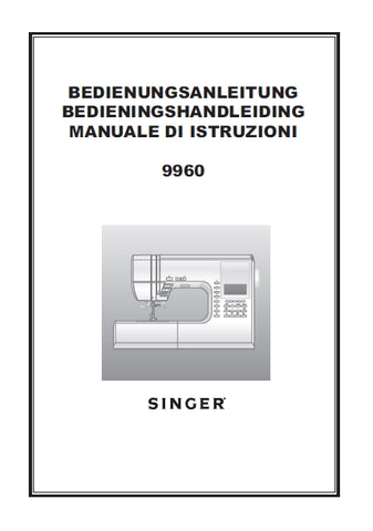 SINGER 9960 QUANTUM STYLIST NAHMASCHINE BEDIENUNGSANLEITUNG/BEDIENINGSHANDLEIDING/MANUALE DI STRUZIONI 108 SEITE DEUT NL IT