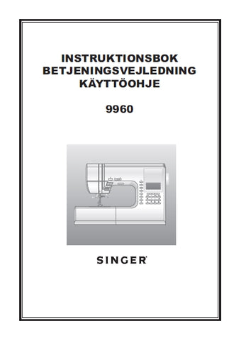 SINGER 9960 QUANTUM STYLIST SEWING MACHINE INSTRUKTIONSBOK BETJENINGSVEJLEDNING KAYTTOOHJE 108 PAGES SW DK FI