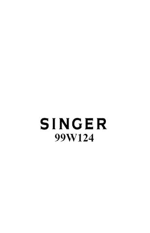 SINGER 99W124 SEWING MACHINE INSTRUCTIONS 7 PAGES ENG