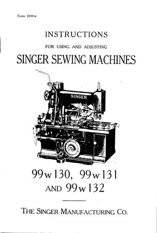 SINGER 99W130 99W131 99W132 SEWING MACHINES INSTRUCTIONS FOR USING AND ADJUSTING 32 PAGES ENG