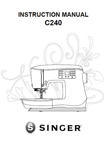 SINGER C240 SEWING MACHINE INSTRUCTION MANUAL 28 PAGES ENG