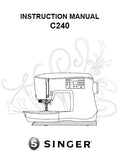 SINGER C240 SEWING MACHINE INSTRUCTION MANUAL 28 PAGES ENG