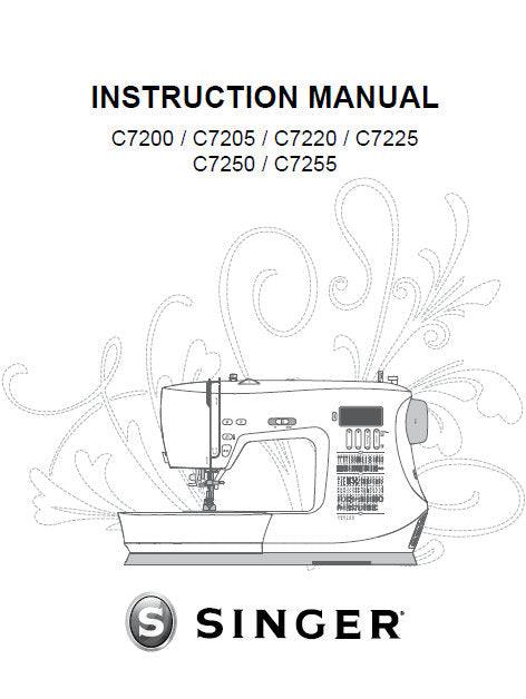 SINGER C7200 C7205 C7220 C7225 C7250 C7255 SEWING MACHINES INSTRUCTION MANUAL 44 PAGES ENG