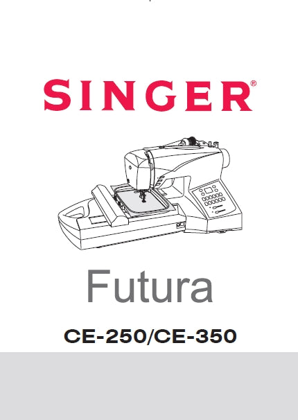 SINGER CE-250 CE-350 FUTURA SEWING MACHINE INSTRUCTION MANUAL 68 PAGES CHIN