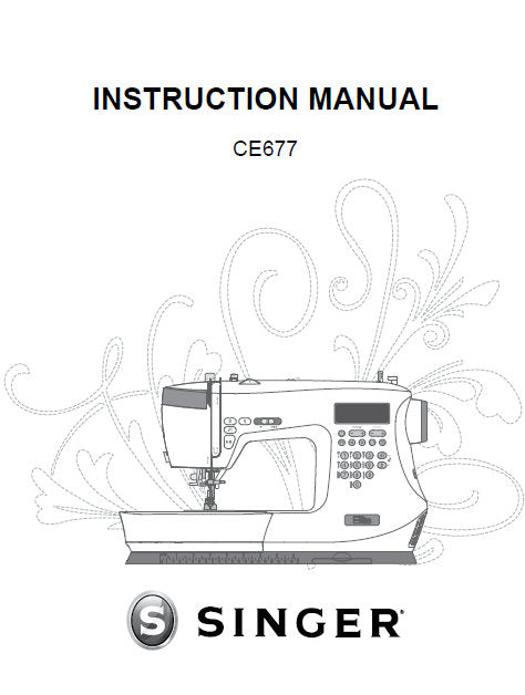 SINGER CE677 SEWING MACHINE INSTRUCTION MANUAL 44 PAGES ENG