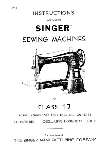 SINGER 17-1 17-2 17-5 17-8 17-11 17-12 17-24 17-30 17-32 17-41 SEWING MACHINE INSTRUCTIONS 10 PAGES ENG