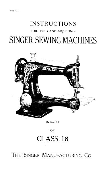 SINGER CLASS 18 18-1 18-2 18-3 18-5 18-6 18-7 18-15 18-16 18-17 18-18 SEWING MACHINE INSTRUCTIONS 8 PAGES ENG