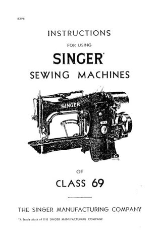 CLASS SINGER 69 SEWING MACHINE INSTRUCTIONS 9 PAGES ENG