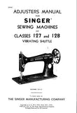 SINGER CLASSES 127 AND 128 SEWING MACHINES ADJUSTERS MANUAL 16 PAGES ENG