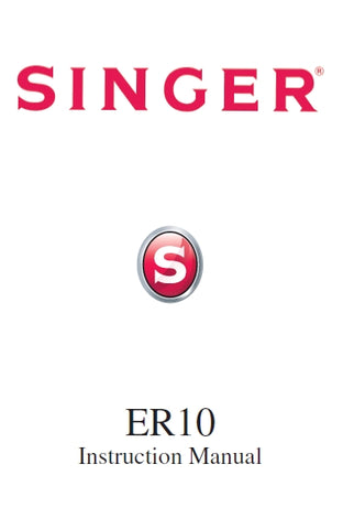 SINGER ER10 SEWING MACHINE INSTRUCTION MANUAL 12 PAGES ENG