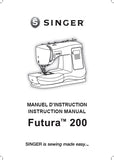 SINGER FUTURA 200 MACHINE A COUDRE MANUEL D INSTRUCTION /INSTRUCTION MANUAL 80 PAGES FRANC ENG