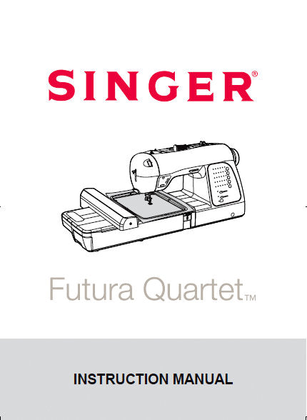 SINGER FUTURA QUARTET SEWING MACHINE INSTRUCTION MANUAL 64 PAGES ENG