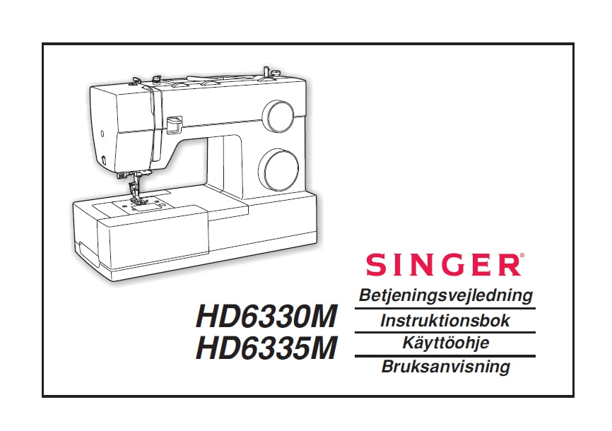 SINGER HD6330M HD6335M SEWING MACHINE BETJENINGSVEJLEDNING INSTRUKTIONSBOK KAYTTOOHJE BRUKSANVISNING 84 PAGES DK SW FI NO