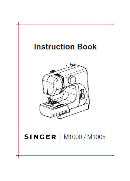 SINGER M1000 M1005 SEWING MACHINE INSTRUCTION BOOK 20 PAGES ENG