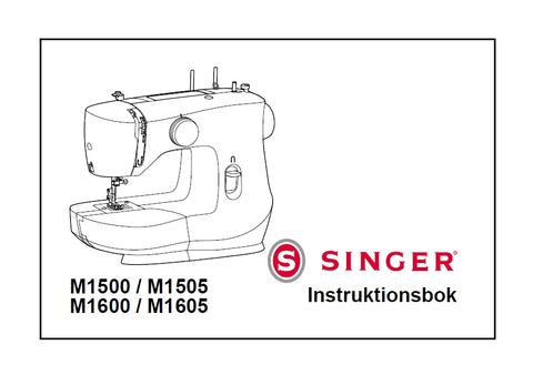 SINGER M1500 M1505 M1600 M1605 SEWING MACHINE INSTRUKTIONSBOK 36 PAGES SW