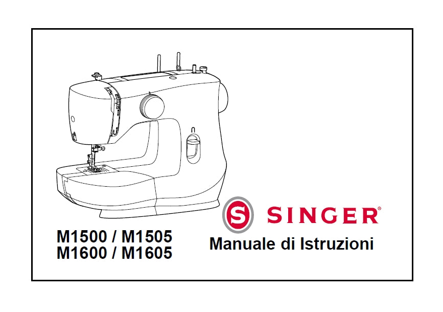 SINGER M1500 1600 1505 1605 SEWING MACHINE MANUALE DI ISTRUZIONI 36 PAGES ITAL